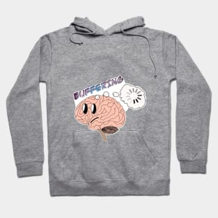 Brain Buffering Hoodie